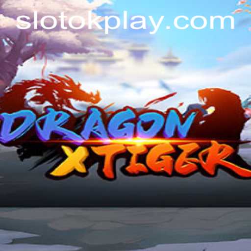 Discovering DragonXTiger: A Riveting World of OKPLAY